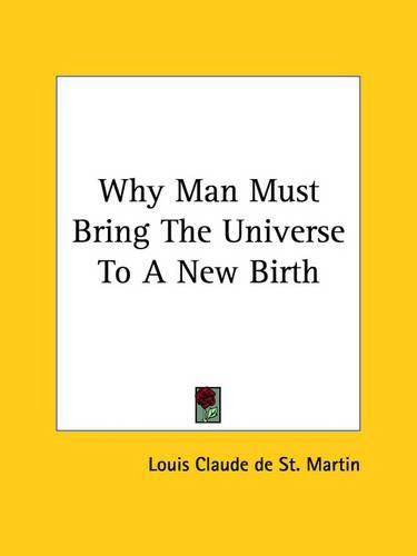 Why Man Must Bring the Universe to a New Birth