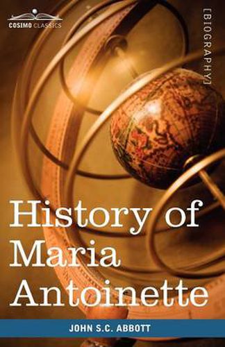 Cover image for History of Maria Antoinette: Makers of History