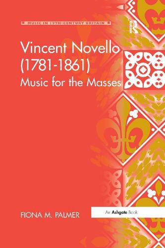 Vincent Novello (1781-1861): Music for the Masses