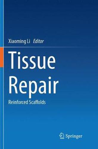 Cover image for Tissue Repair: Reinforced Scaffolds