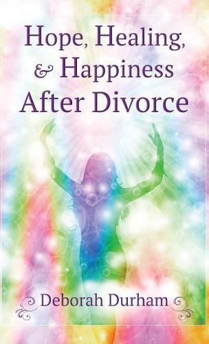 Cover image for Hope, Healing, & Happiness After Divorce