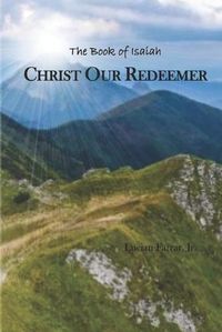 Cover image for Christ Our Redeemer: The Book of Isaiah