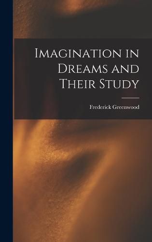 Cover image for Imagination in Dreams and Their Study