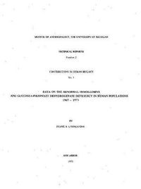 Cover image for Data on the Abnormal Hemoglobins and Glucose-6-Phosphate Dehydrogenase Deficiency in Human Populations, 1967-1973