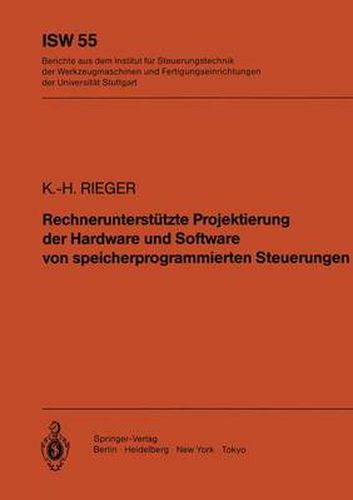 Cover image for Rechnerunterstutzte Projektierung der Hardware und Software von speicherprogrammierten Steuerungen