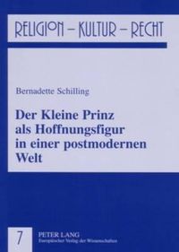 Cover image for Der Kleine Prinz als Hoffnungsfigur in einer postmodernen Welt