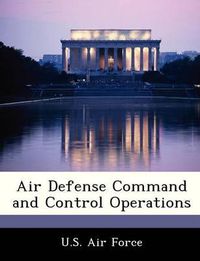 Cover image for Air Defense Command and Control Operations