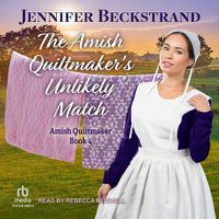 Cover image for The Amish Quiltmaker's Unlikely Match