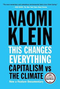 Cover image for This Changes Everything: Capitalism vs. the Climate