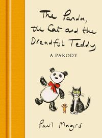 Cover image for The Panda, the Cat and the Dreadful Teddy: A Parody