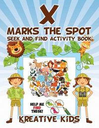 Cover image for X Marks the Spot: Seek and Find Activity Book