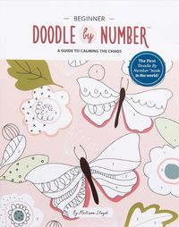 Cover image for Doodle by Number: A Guide to Calming the Chaos