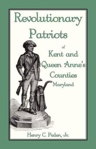 Cover image for Revolutionary Patriots of Kent and Queen Anne's Counties