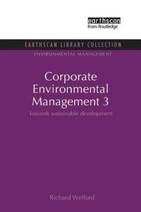 Cover image for Corporate Environmental Management 3: Towards sustainable development