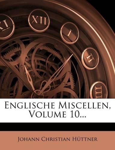 Cover image for Englische Miscellen, Volume 10...