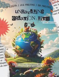 Cover image for Unraveling Creation With God
