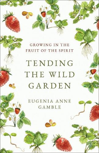 Cover image for Tending the Wild Garden