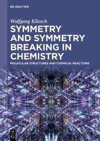 Cover image for Symmetry and Symmetry Breaking in Chemistry