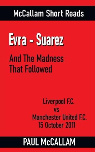 Cover image for Evra-Suarez And The Madness That Followed