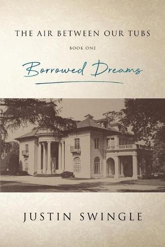 Cover image for The Air Between Our Tubs: Borrowed Dreams: Borrowed Dreams: Borrowed Dreams