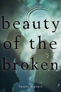 Cover image for Beauty of the Broken