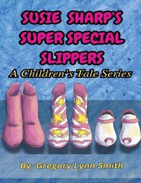 Cover image for Susie Sharp's Super Special Slippers