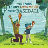 Cover image for Thing Lenny Loves Most About Baseball