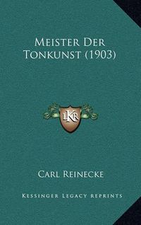 Cover image for Meister Der Tonkunst (1903)