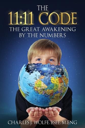 Cover image for The 11: 11 Code: The Great Awakening by the Numbers