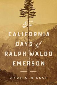 Cover image for The California Days of Ralph Waldo Emerson