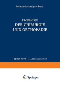 Cover image for Ergebnisse Der Chirurgie Und Orthopadie: Sechsundzwanzigster Band