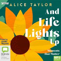 Cover image for And Life Lights Up: Moments that Matter