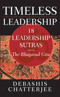 Cover image for Timeless Leadership - 18 Leadership Sutras from the Bhagavad Gita