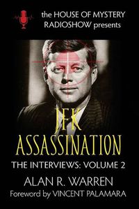 Cover image for The JFK Assassination: House of Mystery Radio Show Presents