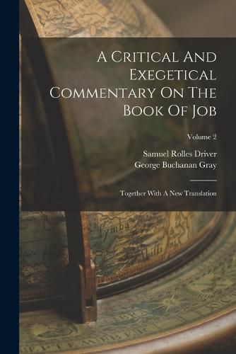 A Critical And Exegetical Commentary On The Book Of Job