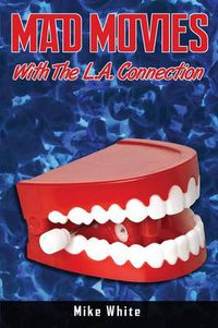 Cover image for Mad Movies with the LA Connection