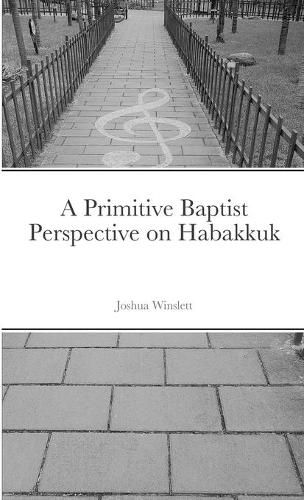Cover image for A Primitive Baptist Perspective on Habakkuk