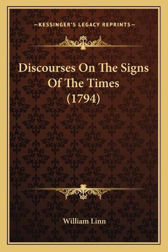 Discourses on the Signs of the Times (1794)