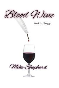 Cover image for Blood Wine Anthology