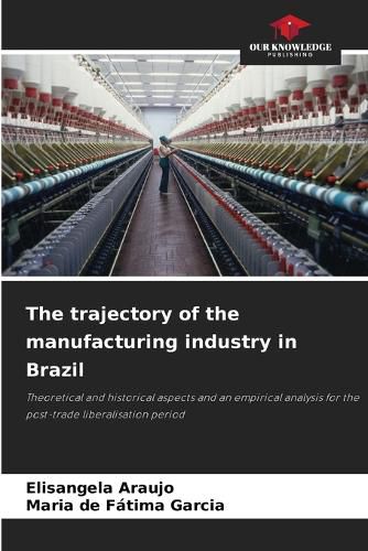 Cover image for The trajectory of the manufacturing industry in Brazil