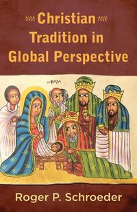 Cover image for Christian Tradition in Global Perspective