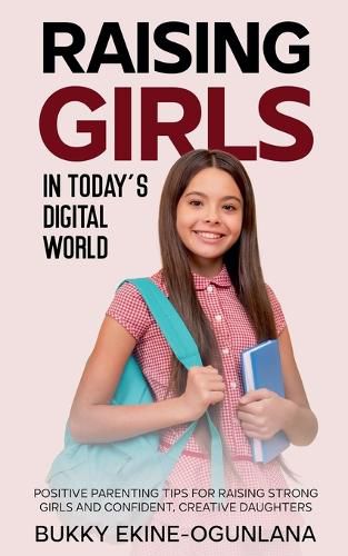 Cover image for Raising Girls in Today's Digital World