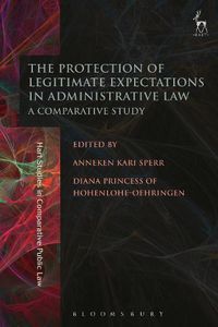 Cover image for The Protection of Legitimate Expectations in Administrative Law: A Comparative Study