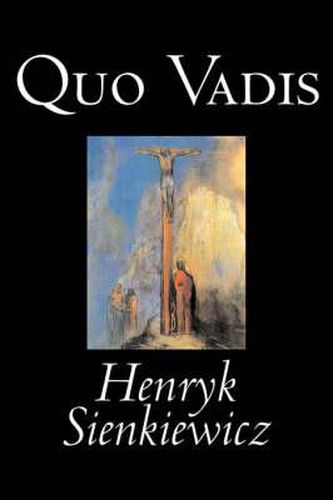 Cover image for Quo Vadis by Henryk Sienkiewicz, Fiction, Classics, History, Christian