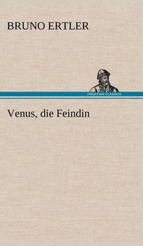 Cover image for Venus, Die Feindin