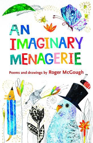 An Imaginary Menagerie: Poems and Drawings by