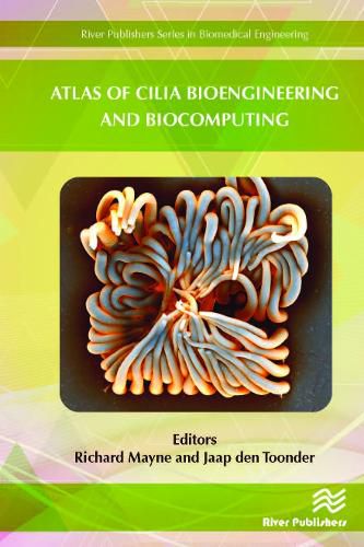 Atlas of Cilia Bioengineering and Biocomputing