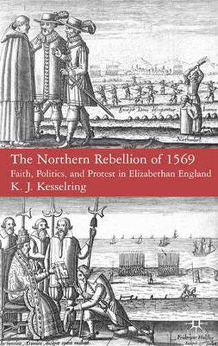 Cover image for The Northern Rebellion of 1569: Faith, Politics and Protest in Elizabethan England