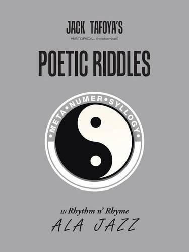 Cover image for Historical (Hysterical) Poetic RIDDLES in Rhythm n' Rhyme ala jazz