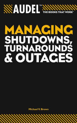 Cover image for Managing Shutdowns, Turnarounds, and Outages